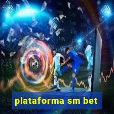 plataforma sm bet